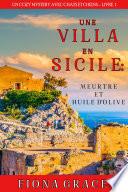 Une Villa en Sicile : Meurtre et Huile d’Olive (Un Cozy Mystery avec Chats et Chiens – Livre 1)