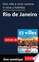 Une ville à vivre comme si vous y habitiez - Rio de Janeiro
