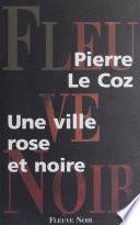 Une ville rose et noire