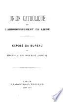 Union catholique de l'arrondissement de Liège. Exposé du bureau en réponse à une brochure anonyme