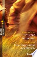 Unis par le danger - Une impossible révélation