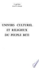 Univers culturel et religieux du peuple béti
