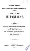 Université de France. Faculté de Théologie Protestante de Strasbourg. Étude critique du Darbysme, etc