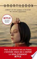 Unorthodox : L'autobiographie à l'origine de la série Netflix