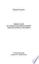 URBAN LAND AN ANNOTATED BIBLIOGRAPHY FOR DEVELOPING COUNTRIES