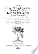 Urban Networks and the Printing Trade in Early Modern Europe (15th-18th Century)