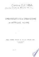 Urbanisation et urbanisme en Afrique noire