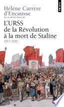 URSS. De la révolution à la mort de Staline (1917-1953) (L')