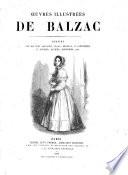 Ursule Mironet. - La Fausse Maîtresse. - Les Célibataires : Pierrette. - Le Curé de Tours. - Un Ménage de Garçon. - L'Illustre Gaudissart. - La Muse du Département. - La Paix du Ménage. - Une Passion dans le Désert. - Physiologie du Mariage. - Autre Étude de femme
