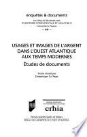 Usages et images de l'argent dans l'ouest Atlantique aux temps modernes