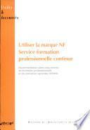 Utiliser la marque NF service formation professionnelle continue