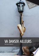 Va danser ailleurs