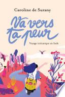 Va vers ta peur