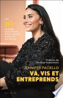 Va, vis et entreprends : Les 10 conseils que j'aurais aimé recevoir avant de me lancer