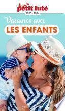 VACANCES AVEC LES ENFANTS 2023 Petit Futé