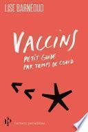 Vaccins - Petit guide par temps de Covid