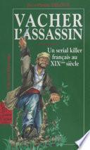 Vacher l'assassin : Un serial killer français au XIXe siècle