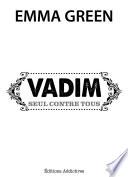 Vadim, seul contre tous