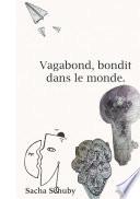 Vagabond, bondit dans le monde