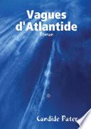 Vagues d'Atlantide : roman