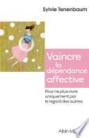 Vaincre la dépendance affective