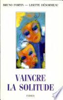 Vaincre la solitude