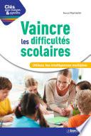 Vaincre les difficultés scolaires : Utilisez les intelligences multiples