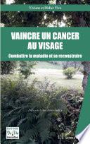 Vaincre un cancer au visage