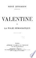Valentine ou la folie démocratique