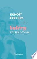 Livre Valéry. Tenter de vivre