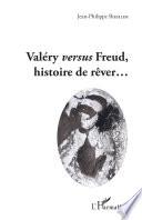 Valéry versus Freud, histoire de rêver ...
