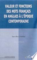 Valeur et fonctions des mots français en anglais à l'époque contemporaine