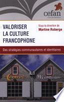 Valoriser la culture francophone : Des stratégies communautaires et identitaires