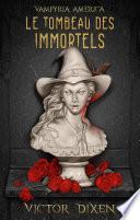 Vampyria America - Livre 1 : Le Tombeau des immortels
