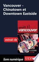 Vancouver - Chinatown et Downtown Eastside