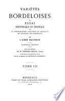 Variétés bordeloises, ou Essai historique et critique sur la topographie ancienne et moderne du diocése de Bordeaux