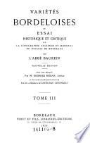 Varietes Bordeloises, ou essai historique et critique ; ... sur la topographie ... du diocese de Bordeaux