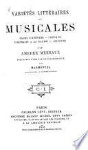 Variétés littéraires et musicales pages d'historie - critique - portraits a la plume - discours par Amédée Méreaux précédées d'une notice biographique par Marmontel