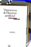 Vaucanson & l'homme artificiel