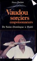 Vaudou, sorciers, empoisonneurs
