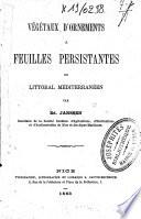 Végétaux d'ornements à feuilles persistantes du littoral Méditerranéen