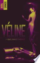 Véline - tome 1 - Sexe, crime & thérapie : un thriller torride, une romance à suspense
