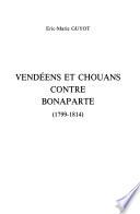 Vendéens et Chouans contre Bonaparte (1799-1814)