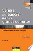 Vendre et négocier avec les grands comptes