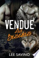 Vendue aux Berserkers