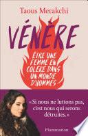 Vénère. Être une femme en colère dans un monde d'homme