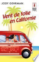 Vent de folie en Californie