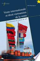 Vente internationale et droit vietnamien de la vente