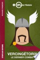 Vercingétorix, le dernier combat