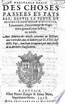 Veritable recit des choses passees és Pays Bas, depuis ... Don Jehan d'Austrice ... Avec solution des objects contenus au discours non veritable ... par les Estats ... touchant la rupture par eulx faicte de la derniere Pacification